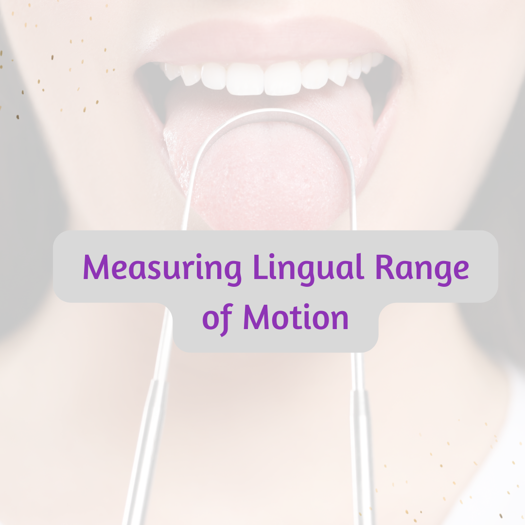 Measuring Lingual Range of Motion