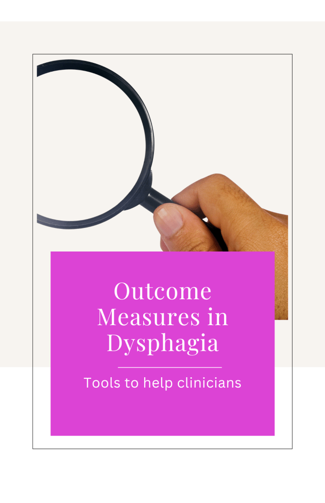 Outcome Measures in Dysphagia
