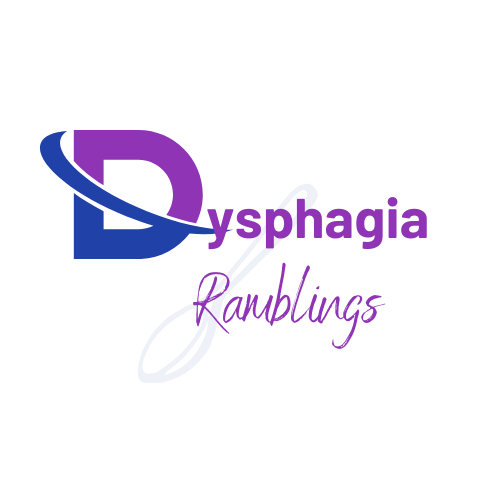Dysphagia Ramblings