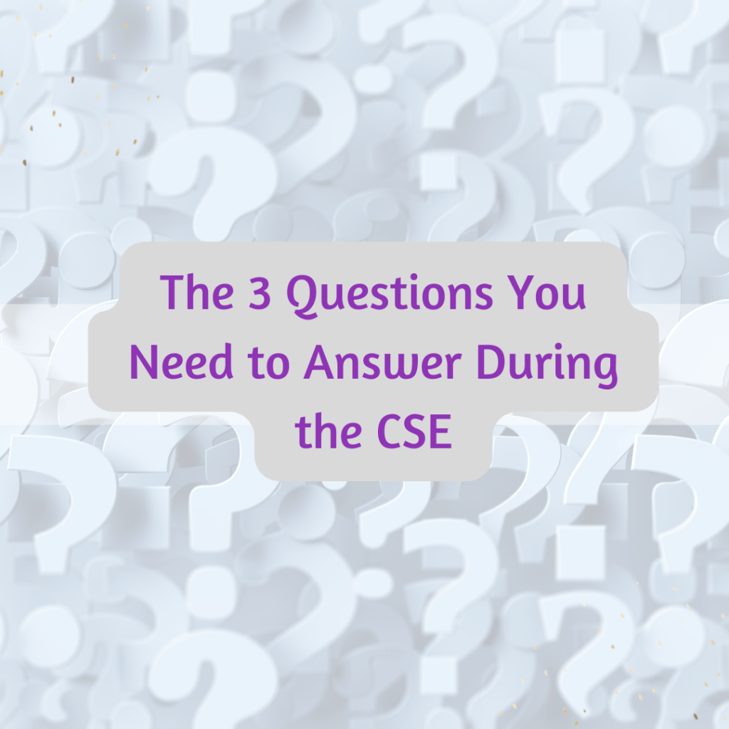The 3 Questions You Need to Answer During the CSE